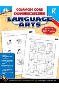 Common Core Connections Language Arts, Grade K