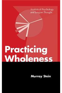 Practicing Wholeness