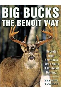 Big Bucks the Benoit Way