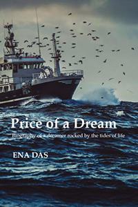 Price of a Dream - Biography of a dreamer rocked by the tides of life