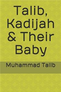 Talib, Kadijah & Their Baby