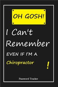 OH GOSH ! I Can't Remember EVEN IF I'M A Chiropractor