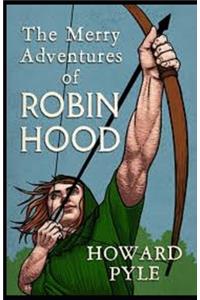 The Merry Adventures of Robin Hood Illustrated