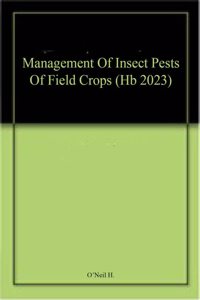 Management Of Insect Pests Of Field Crops (Hb 2023)