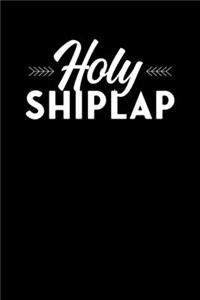 Holy Shiplap