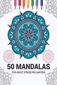 50 Mandalas For Adult Stress Relaxation