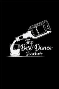 The best dance teacher alcohol