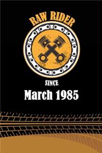 Raw Rider Since March 1985