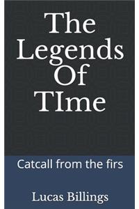 The Legends Of TIme