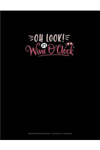 Oh Look It's Wine O'clock