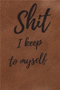 Shit I Keep To Myself