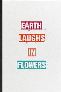Earth Laughs In Flowers