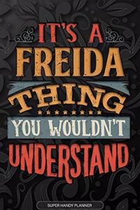 It's A Freida Thing You Wouldn't Understand