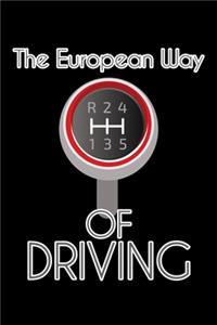 The European Way of Driving: 6x9 120 pages blank - Your personal Diary