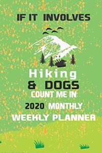 If It Involves Hiking And Dogs Count Me In