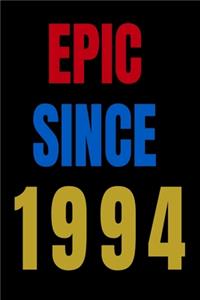 Epic Since 1994 Notebook Birthday Gift For Women/Men/Boss/Coworkers/Colleagues/Students/Friends.