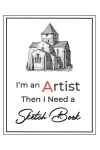 I'm an Artist then I Need a Sketch Book
