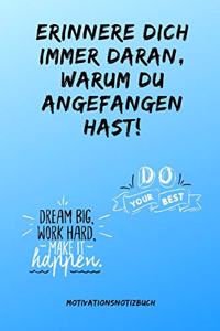 Erriner Dich Immer Daran Warum Du Angefangen Hast! Do Your Best