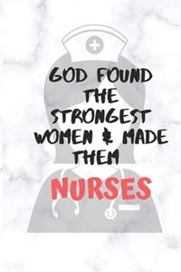 God Found the Strongest Women & Made Then Nurses