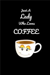 Just A Lady Who Loves Coffee