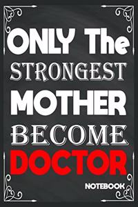 Only The Strongest Mother Become Doctor