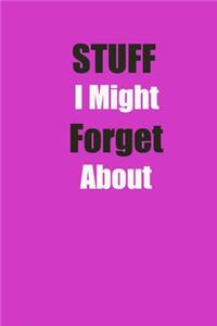 Stuff I Might Forget About
