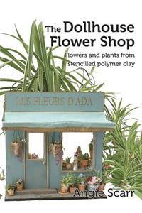 The Dollhouse Flower Book