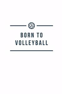 Born To Volleyball