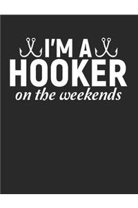 I'm A Hooker On The Weekends