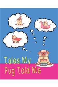 Tales My Pug Told Me