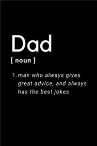 Dad - Man Who Always Gives Great Advice, and Always Has The Best Jokes
