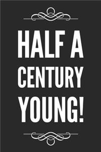 Half A Century Young!