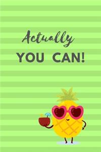 Actually You Can