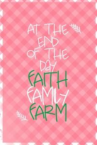 At The End Of The Day Faith Family Farm