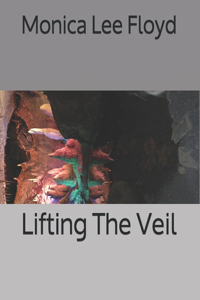 Lifting The Veil