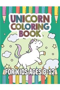 Unicorn Coloring Book for Kids Ages 8-12