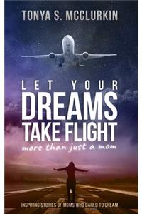 Let Your Dreams Take Flight