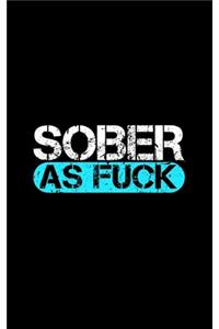 Sober As Fuck