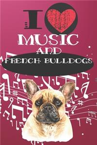 I Love Music and French Bulldogs