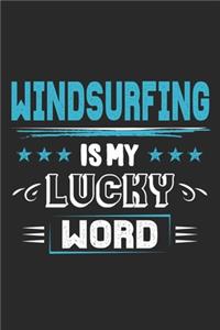 Windsurfing Is My Lucky Word