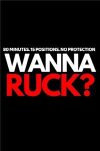 Wanna Ruck?