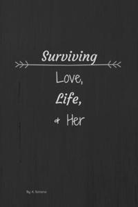 Surviving Love Life & Her