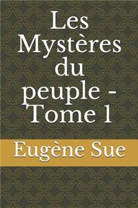 Les Mystères du peuple - Tome 1