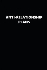 2020 Weekly Planner Funny Anti-Relationship Plans Black White 134 Pages