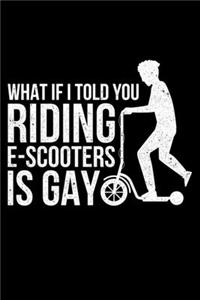 What If I Told You Riding E Scooters Is Gay