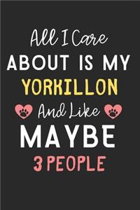 All I care about is my Yorkillon and like maybe 3 people