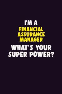 I'M A Financial Assurance Manager, What's Your Super Power?