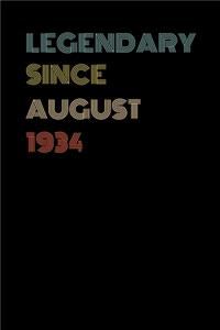 Legendary Since August 1934 - Birthday Gift For 85 Year Old Men and Women Born in August 1934