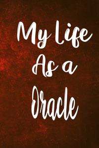 My Life as a Oracle