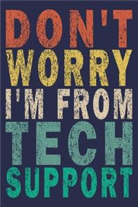 Don't Worry I'm From Tech Support